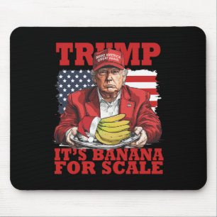 Trump Its Banana (for Scale) Starship Funny Trump  Mouse Pad