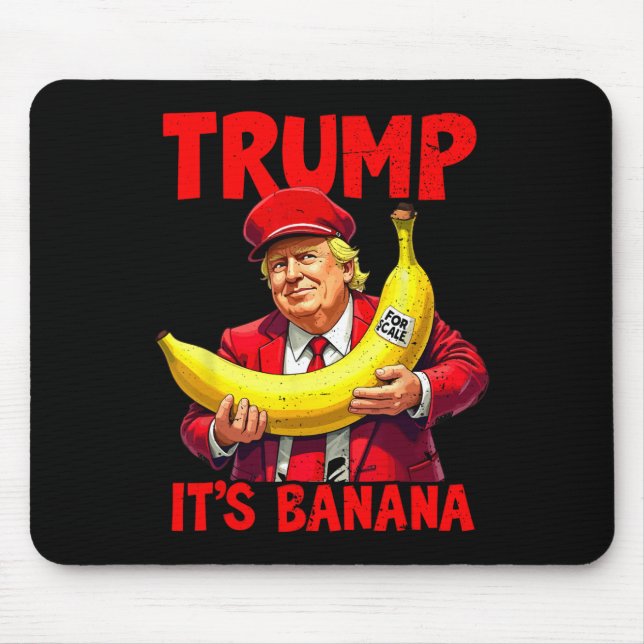 Trump It's Nana (for Scale) Funny Meme  Mouse Pad (Front)