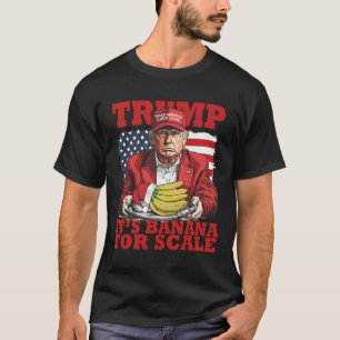 Trump It's Nana (for Scale) Starship Funny Trump P T-Shirt