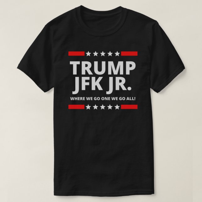 trump jfk jr where we go one we go all  Essential  T-Shirt (Design Front)