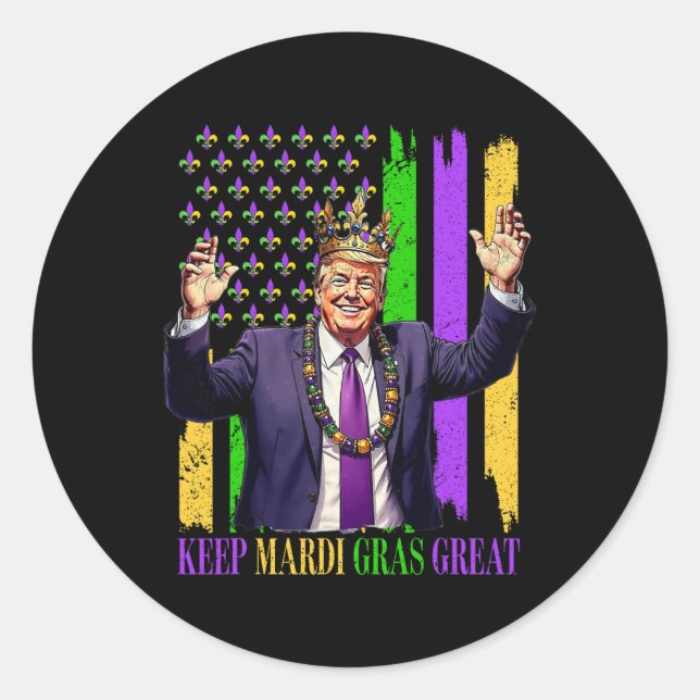 Trump Keep Mardi Gras Great  Classic Round Sticker (Front)