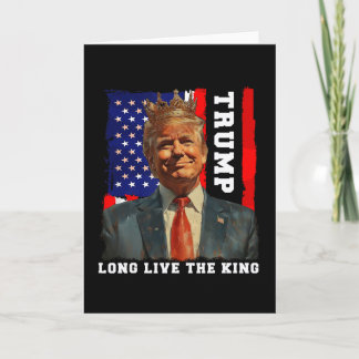 Trump King President Long Live The King Trump Card