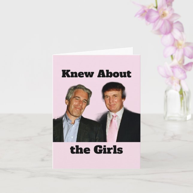 Trump/Knew About the Girls Greeting Card (Orchid)