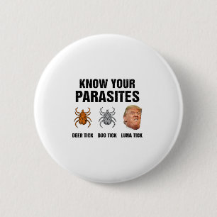Trump Know Your Parasites Deer Tick Dog Tick Luna  6 Cm Round Badge