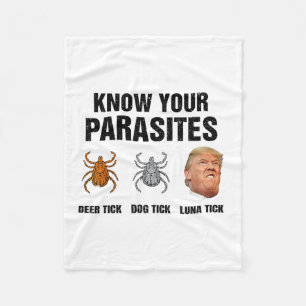 Trump Know Your Parasites Deer Tick Dog Tick Luna  Fleece Blanket