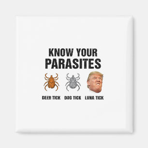 Trump Know Your Parasites Deer Tick Dog Tick Luna Magnet