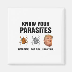 Trump Know Your Parasites Deer Tick Dog Tick Luna Magnet
