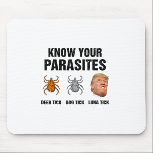 Trump Know Your Parasites Deer Tick Dog Tick Luna  Mouse Pad
