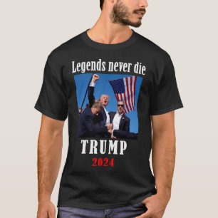 Trump Legends Never Die 2024 Elections T-Shirt