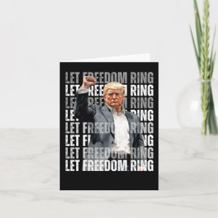 Trump Let Freedom Ring 1  Card