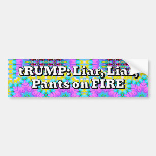 tRUMP: Liar, Liar, Pants on FIRE Bumper Sticker