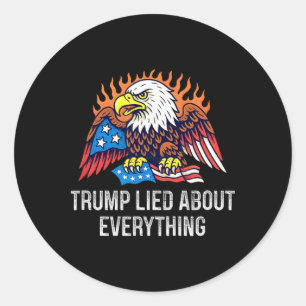 Trump Lied About Everything - Vintage Style -  Classic Round Sticker