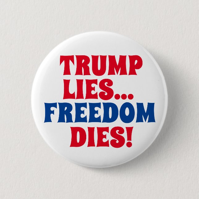Trump Lies... 6 Cm Round Badge (Front)