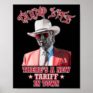 Trump Life There's A New Tariff In Town Trump Cowb Poster
