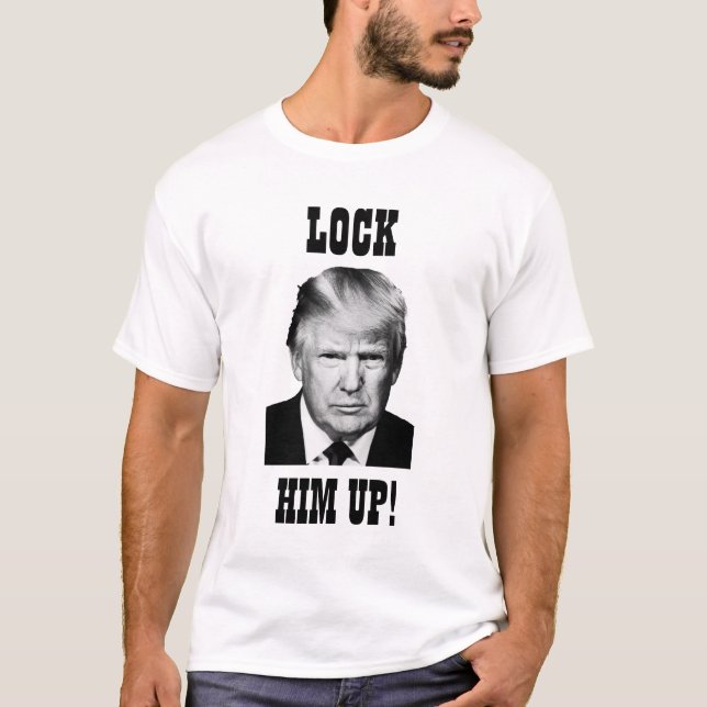 Trump LOCK HIM UP! T-Shirt (Front)