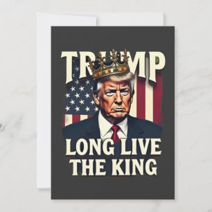 Trump Long Live the King Pro Trump Patriotic Card