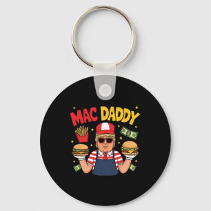 Trump Mac Daddy Making Fries Funny Saying  Key Ring