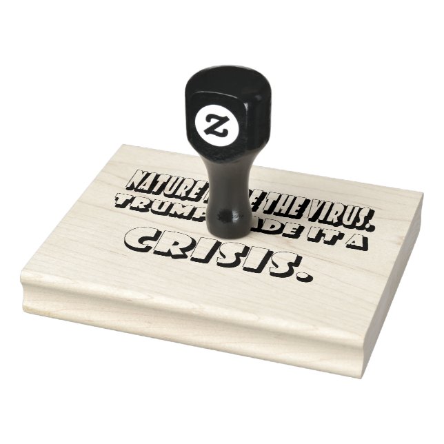 Trump Made Coronavirus A Crisis White Text Rubber Stamp (Stamp)