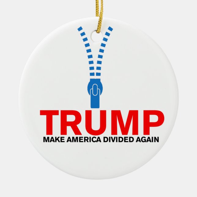 Trump, Make America divided again Ceramic Ornament (Front)