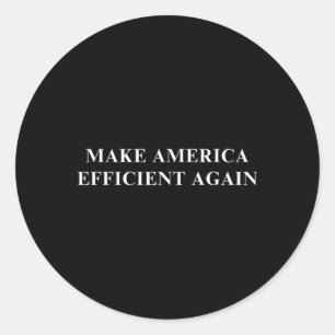 Trump Make America Efficient Again Inauguration Da Classic Round Sticker