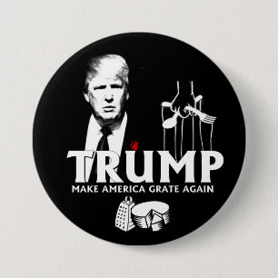 Trump: Make America Grate Again 7.5 Cm Round Badge