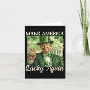 Trump Make America Lucky Again St Patrick's Day Sh Card
