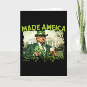 Trump Make America Lucky Again St Patrick's Day Sh Card
