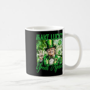 Trump Make America Lucky Again St Patrick's Day Sh Coffee Mug