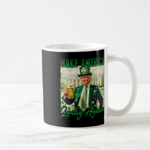 Trump Make America Lucky Again St Patrick's Day Sh Coffee Mug