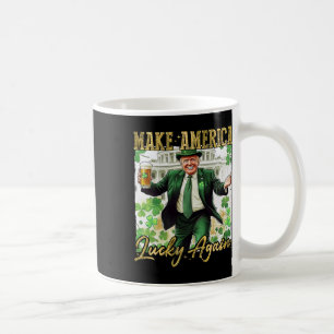 Trump Make America Lucky Again St Patrick's Day Sh Coffee Mug