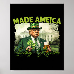 Trump Make America Lucky Again St Patrick's Day Sh Poster