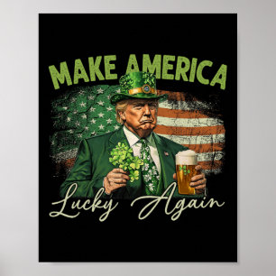 Trump Make America Lucky Again St Patrick's Day Sh Poster