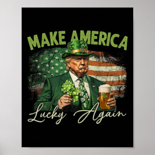 Trump Make America Lucky Again St Patrick's Day Sh Poster