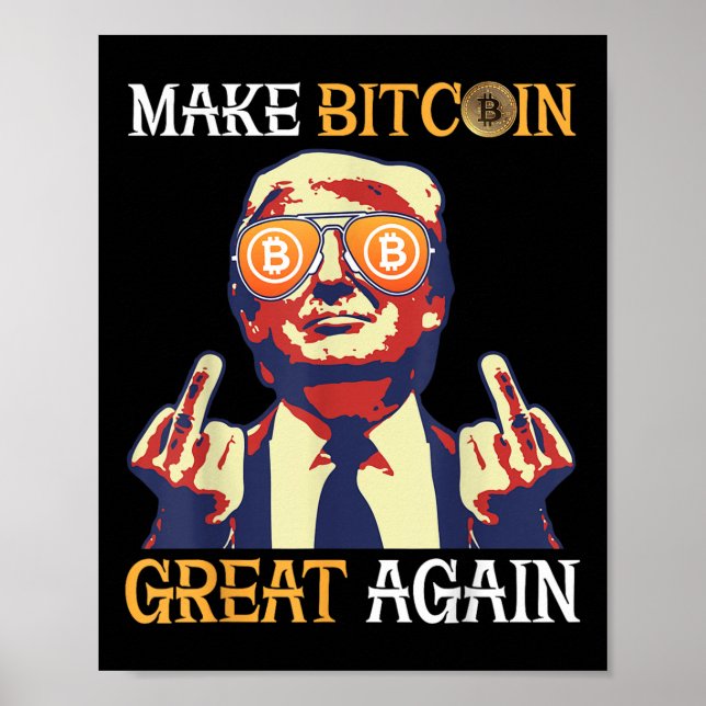 Trump Make Bitcoin Great Again Funny Poster (Front)