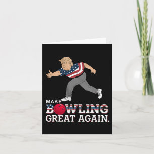 Trump Make Bowling Great Again - Funny Patriotic B Card