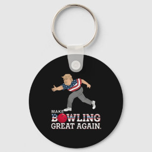 Trump Make Bowling Great Again - Funny Patriotic B Key Ring
