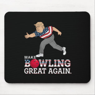 Trump Make Bowling Great Again - Funny Patriotic B Mouse Pad