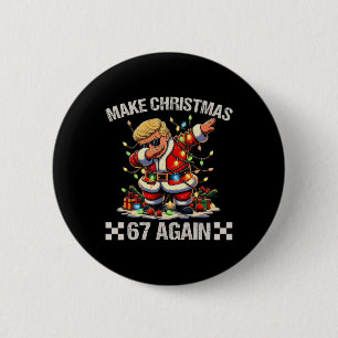 Trump Make Christmas 67 Again Political Meme Xmas 6 Cm Round Badge