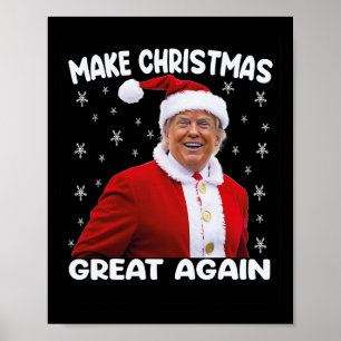 Trump Make Christmas Great Again Santa Trump 1 Poster