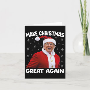 Trump Make Christmas Great Again Santa Trump  Card