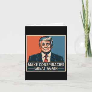 Trump Make Conspiracies Great Again 3 Card