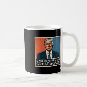 Trump Make Conspiracies Great Again 5  Coffee Mug