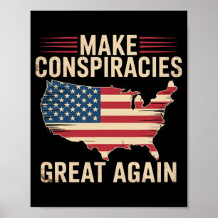 Trump Make Conspiracies Great Again 5 Poster