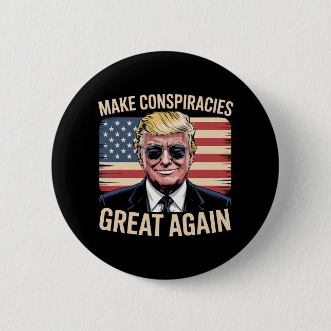Trump Make Conspiracies Great Again 7  6 Cm Round Badge (Front)