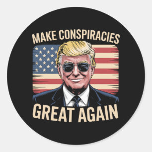 Trump Make Conspiracies Great Again 7  Classic Round Sticker