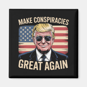 Trump Make Conspiracies Great Again 7  Magnet