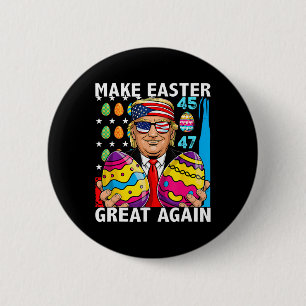 Trump Make Easter Great Again 45 47 Bunny Hunt Egg 6 Cm Round Badge