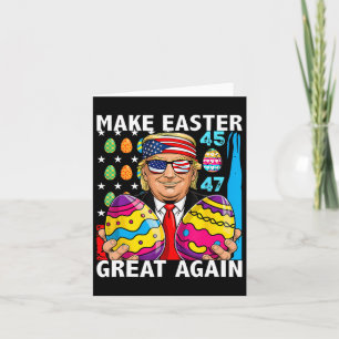 Trump Make Easter Great Again 45 47 Bunny Hunt Egg Card