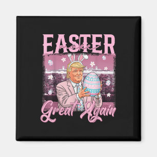 Trump Make Easter Great Again Easter Day Easter Magnet