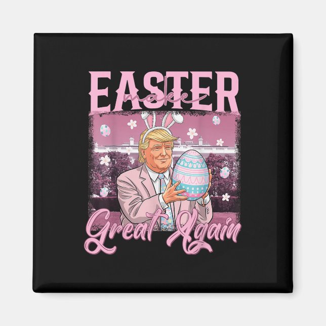 Trump Make Easter Great Again Easter Day Easter  Magnet (Front)